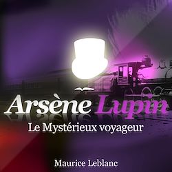 Télécharger le livre :  Arsène Lupin - Le mystérieux voyageur