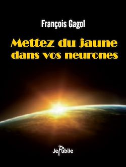 Télécharger le livre :  Mettez du jaune dans vos neurones