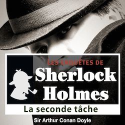 Télécharger le livre :  Sherlock Holmes - La seconde tâche