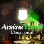 Télécharger le livre :  Arsène Lupin - L'anneau nuptial
