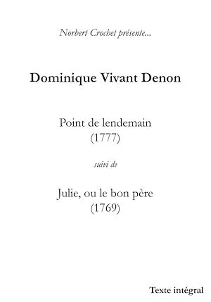 Téléchargez le livre :  Point de lendemain, suivi de Julie ou le bon père