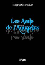 Télécharger le livre :  Les Amis de l'Aquarius