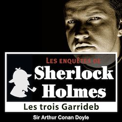 Télécharger le livre :  Sherlock Holmes - Les trois Garrideb