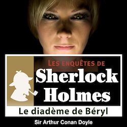 Télécharger le livre :  Sherlock Holmes - Le diadème de béryl