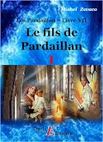 Télécharger le livre :  Les Pardaillan - Livre VII : Le fils de Pardaillan I