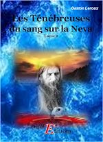 Télécharger le livre :  Les ténébreuses - du sang sur la Neva - Tome 2