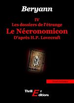 Télécharger le livre :  Les dossiers de l'étrange : Le Nécronomicon - IV