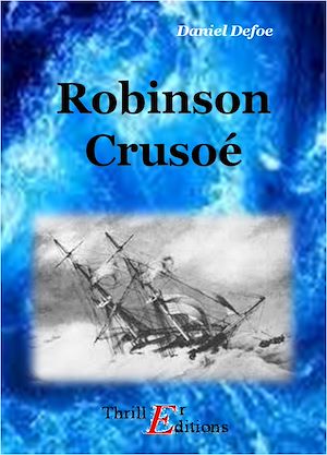 Téléchargez le livre :  Robinson Crusoé - Œuvre Complète