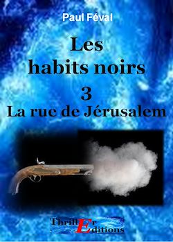 Télécharger le livre :  Les habits noirs, La rue de Jérusalem - Tome 3