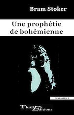 Télécharger le livre :  Une prophétie de bohémienne