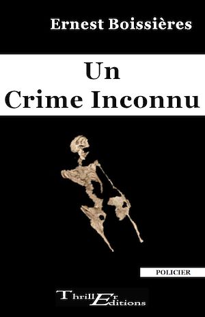 Téléchargez le livre :  Un crime inconnu