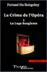 Télécharger le livre :  Le crime de l'opéra : La loge sanglante - Tome 1