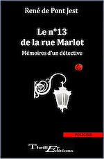 Télécharger le livre :  Le n°13 de la rue Marlot - Mémoires d'un détective