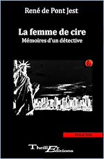 Télécharger le livre :  La femme de cire - Mémoires d'un détective