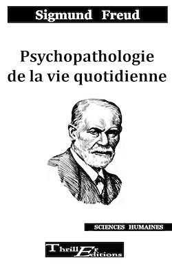 Télécharger le livre :  Psychopathologie de la vie quotidienne