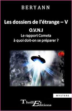 Télécharger le livre :  Les dossiers de l'étrange - V - OVNI - Le rapport Cometa, à quoi doit-on se préparer ?