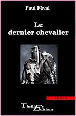 Télécharger le livre :  Le dernier chevalier