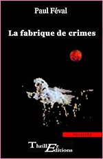 Télécharger le livre :  La fabrique de crimes