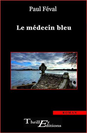 Téléchargez le livre :  Le médecin bleu