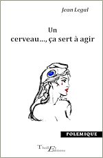 Télécharger le livre :  Un cerveau…, ça sert à agir