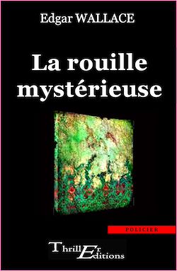 Télécharger le livre :  La Rouille mystérieuse