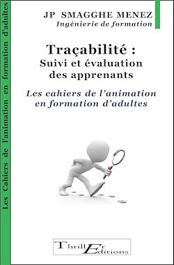 Télécharger le livre :  Traçabilité : Suivi et évaluation des apprenants - Les cahiers de l'animation en formation d'adultes