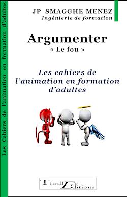 Télécharger le livre :  Argumenter - "le fou" - Les cahiers de l'animation en formation d'adultes