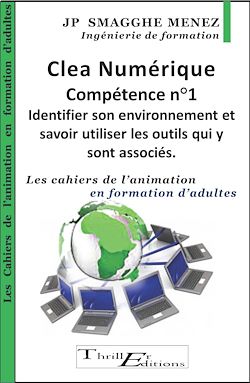 Télécharger le livre :  Clea Numérique : Compétence n°1 - Identifier son environnement et savoir utiliser les outils qui y sont associés