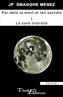 Télécharger le livre :  Par delà la mort et les secrets - I - La zone interdite