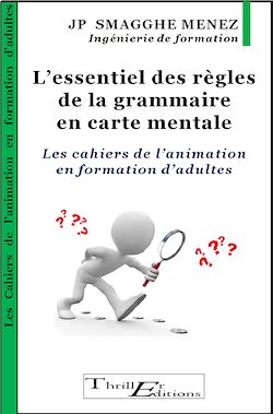 Télécharger le livre :  L'essentiel des règles de la grammaire en carte mentale - Les cahiers de l'animation en formation d'adultes