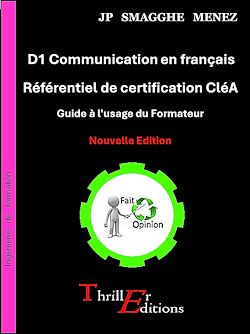 Télécharger le livre :  D1 Communication en français - Référentiel de certification CléA - Guide à l'usage du Formateur - Nouvelle édition