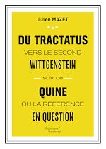 Download this eBook Du Tractatus vers le second Wittgenstein suivi de Quine ou la référence en question