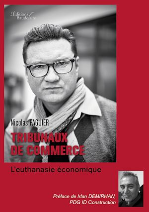 Téléchargez le livre :  Tribunaux de commerce: l'Euthanasie économique