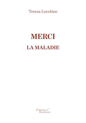 Téléchargez le livre :  Merci la maladie