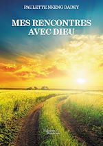 Download this eBook Mes Rencontres avec Dieu