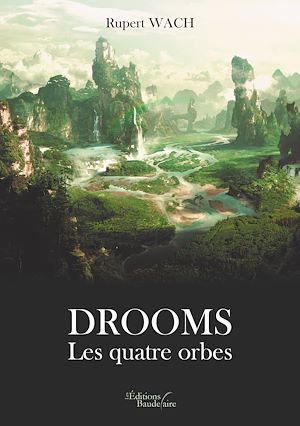 Téléchargez le livre :  Drooms – Les quatre orbes