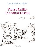 Download this eBook Pierre Caille, le drôle d'oiseau