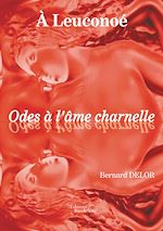 Download this eBook À Leuconoé Odes à l'âme charnelle