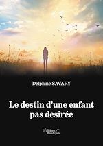Download this eBook Le destin d'une enfant pas desirée