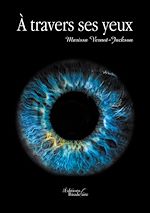 Download this eBook À travers ses yeux