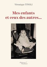 Download this eBook Mes enfants et ceux des autres...