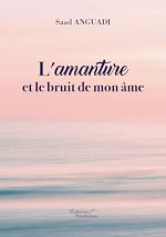Download this eBook L'amanture et le bruit de mon âme