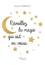 Télécharger le livre :  Réveillez la magie qui est en vous