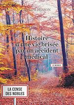 Download this eBook Histoire d'une vie brisée par un accident médical