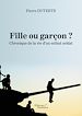 Télécharger le livre :  Fille ou garçon ? Chronique de la vie d'un enfant soldat