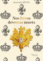 Télécharger le livre :  Nos héros devenus muets