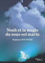 Download this eBook Noah et la magie du sous-sol marin