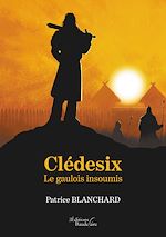 Download this eBook Clédesix – Le gaulois insoumis