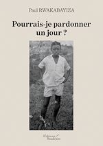 Download this eBook Pourrais-je pardonner un jour ?