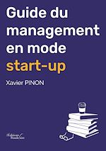 Download this eBook Guide du management en mode start-up